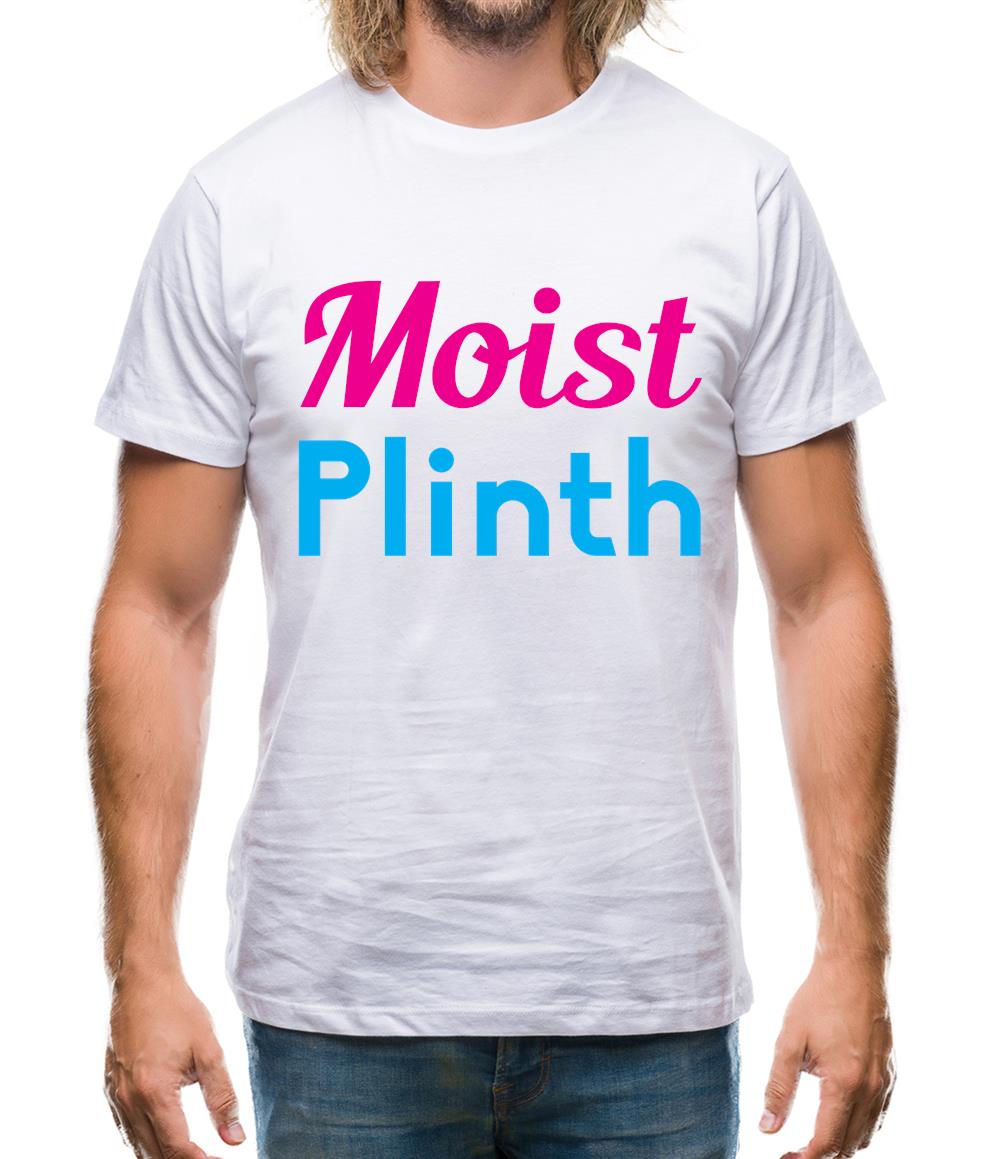 Moist Plinth Mens T-Shirt Moist Plinth Mens T-Shirt
