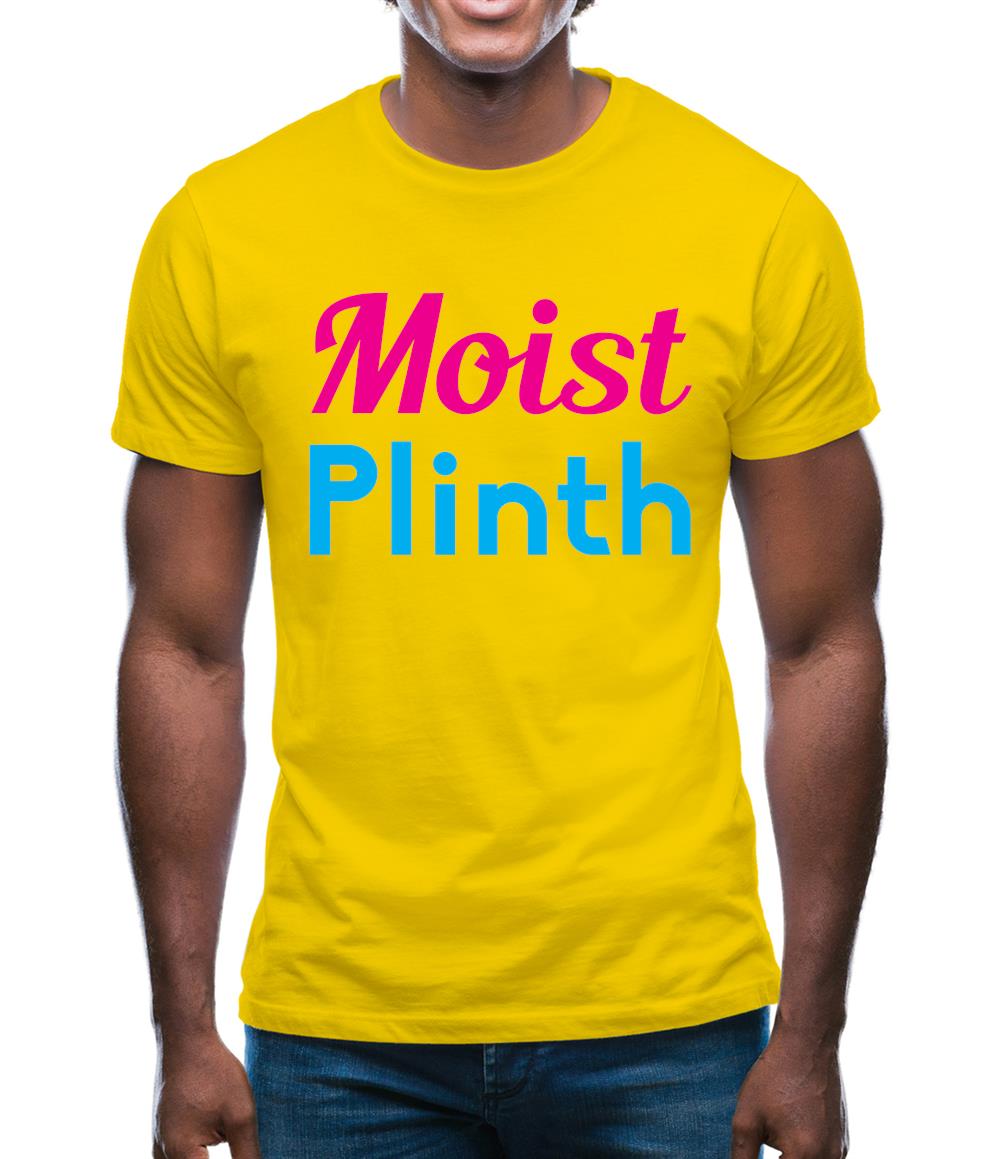 Moist Plinth Mens T-Shirt Moist Plinth Mens T-Shirt