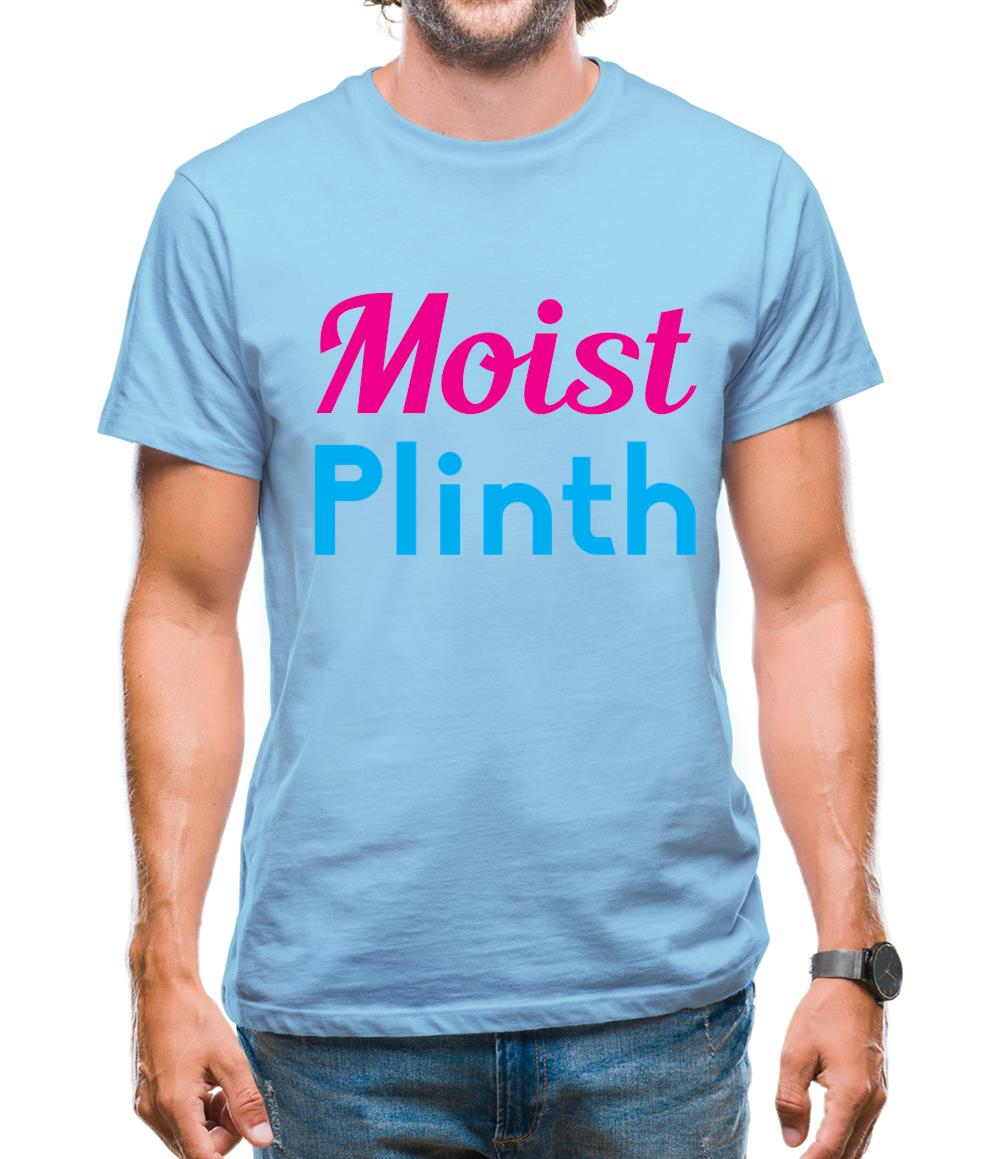 Moist Plinth Mens T-Shirt Moist Plinth Mens T-Shirt