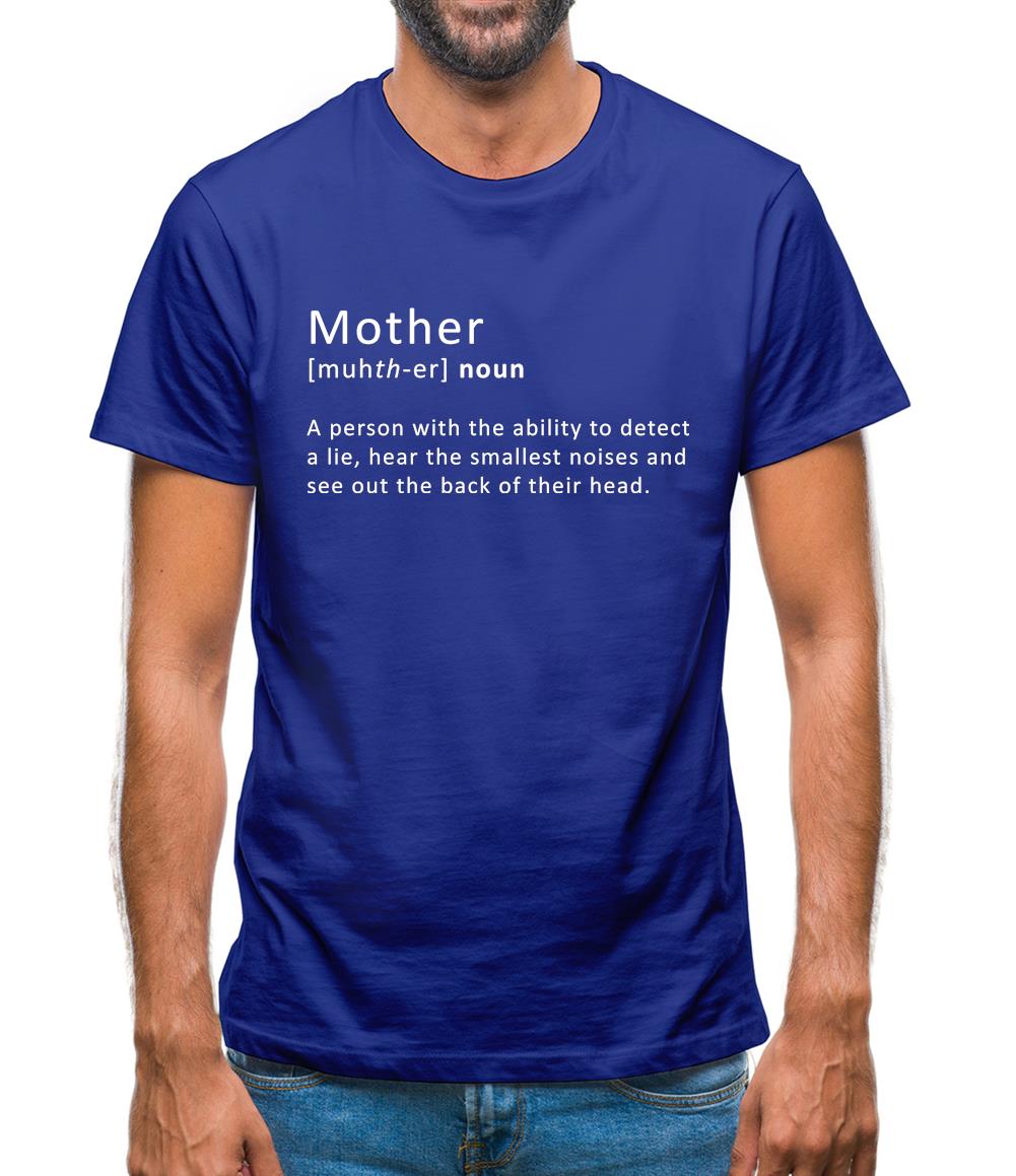 Mother Definition Mens T-Shirt Mother Definition Mens T-Shirt