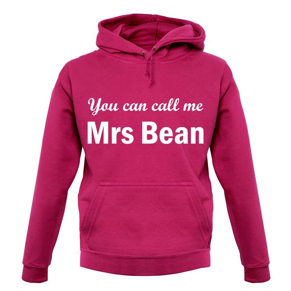 You Can Call Me Mrs Bean unisex hoodie You Can Call Me Mrs Bean unisex hoodie