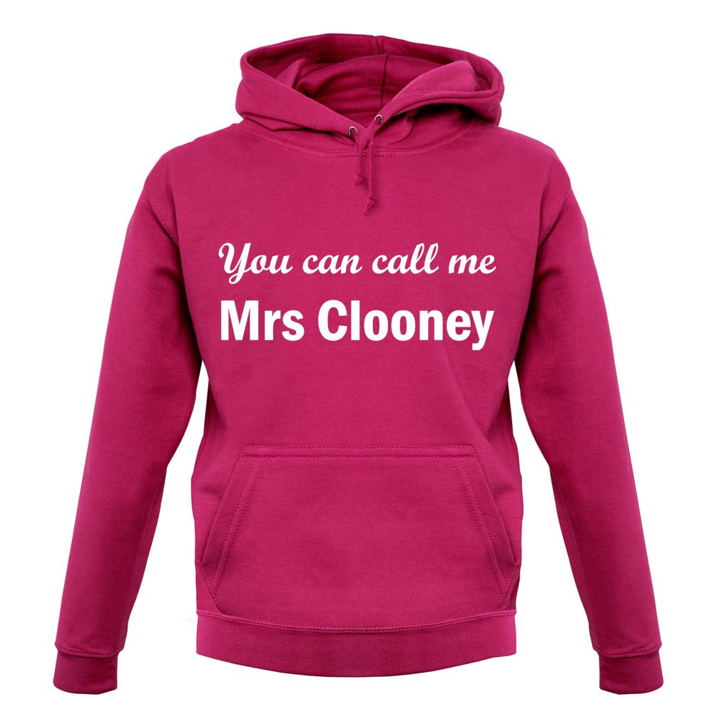 You Can Call Me Mrs Clooney unisex hoodie You Can Call Me Mrs Clooney unisex hoodie