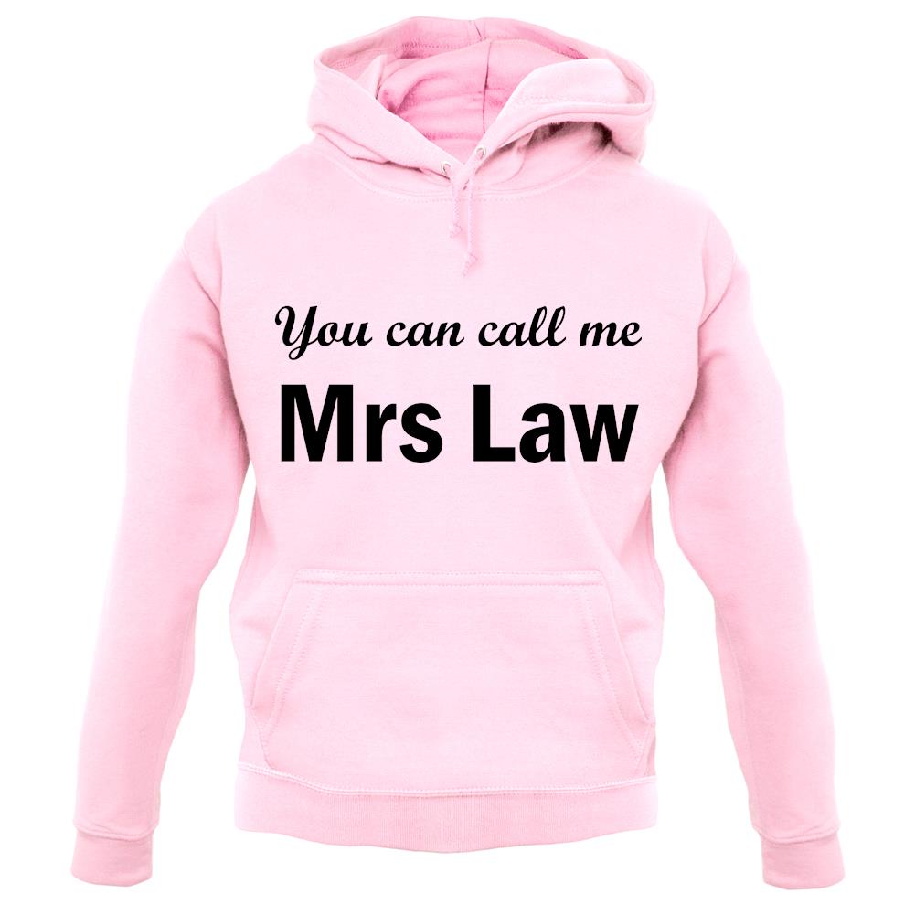 You Can Call Me Mrs Law unisex hoodie You Can Call Me Mrs Law unisex hoodie