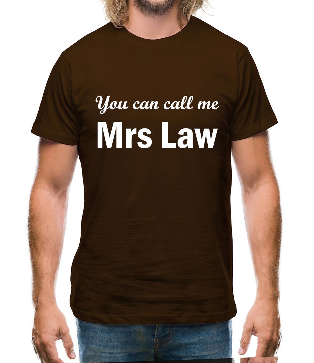 You Can Call Me Mrs Law Mens T-Shirt You Can Call Me Mrs Law Mens T-Shirt