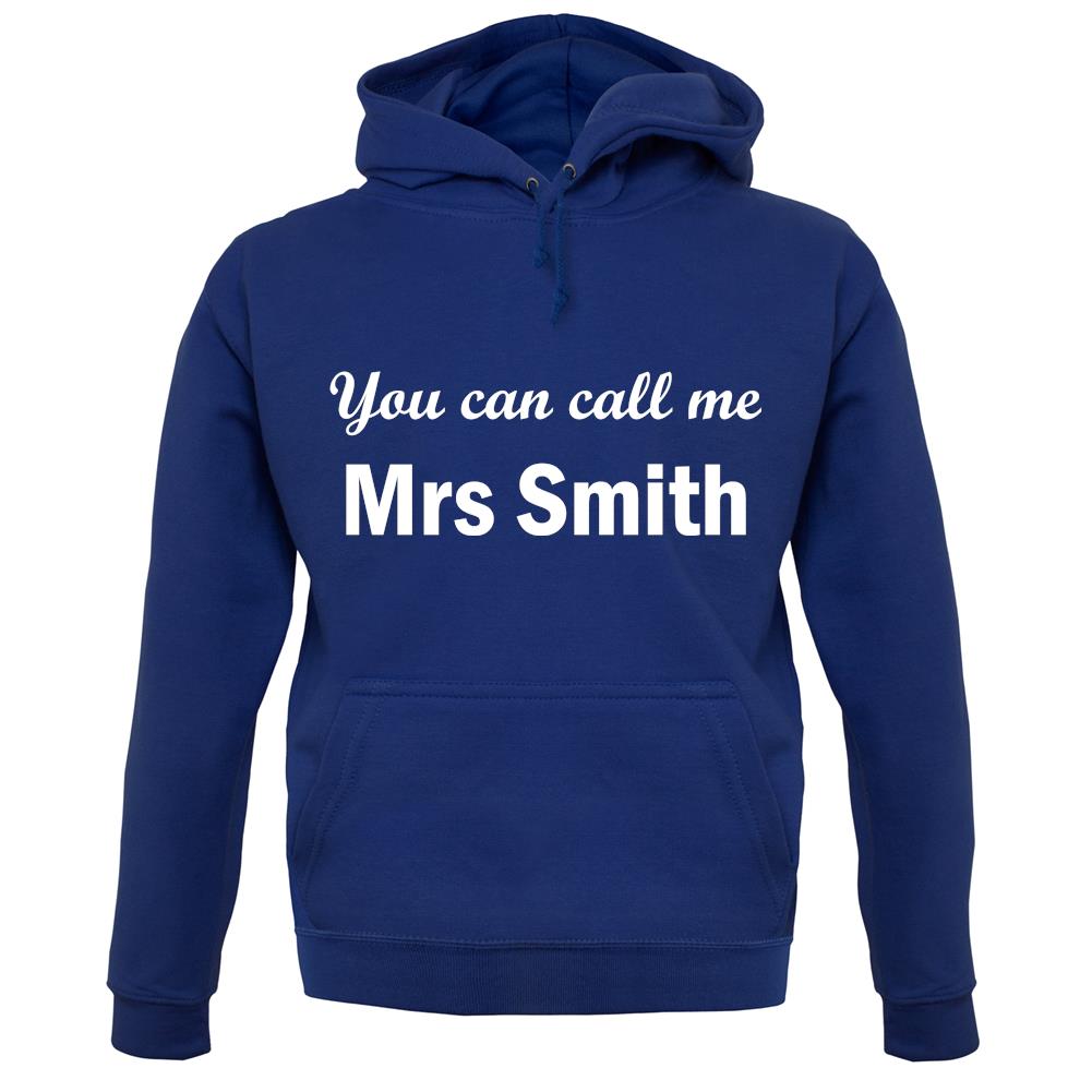 You Can Call Me Mrs Smith unisex hoodie You Can Call Me Mrs Smith unisex hoodie