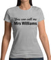 Mrs Williams Womens T-Shirt Mrs Williams Womens T-Shirt
