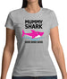 Mummy Shark Doo Doo Doo Womens T-Shirt Mummy Shark Doo Doo Doo Womens T-Shirt