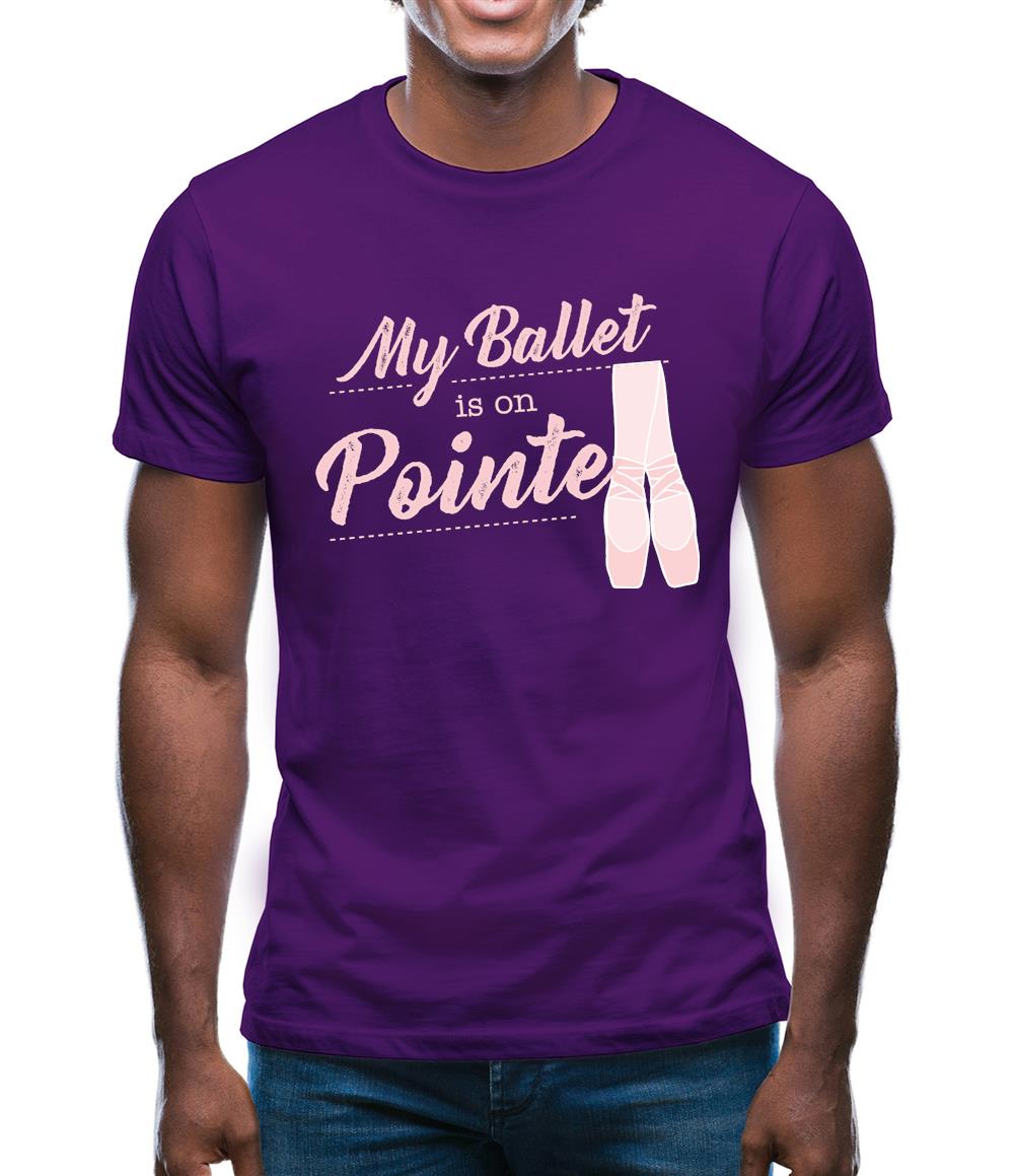 My Ballet Is On Pointe Mens T-Shirt My Ballet Is On Pointe Mens T-Shirt
