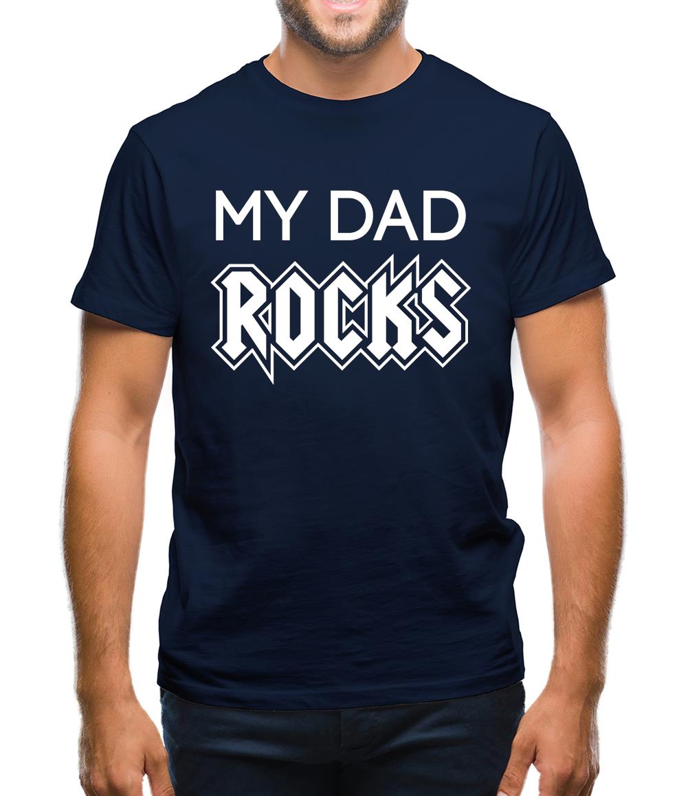 My Dad Rocks Mens T-Shirt My Dad Rocks Mens T-Shirt
