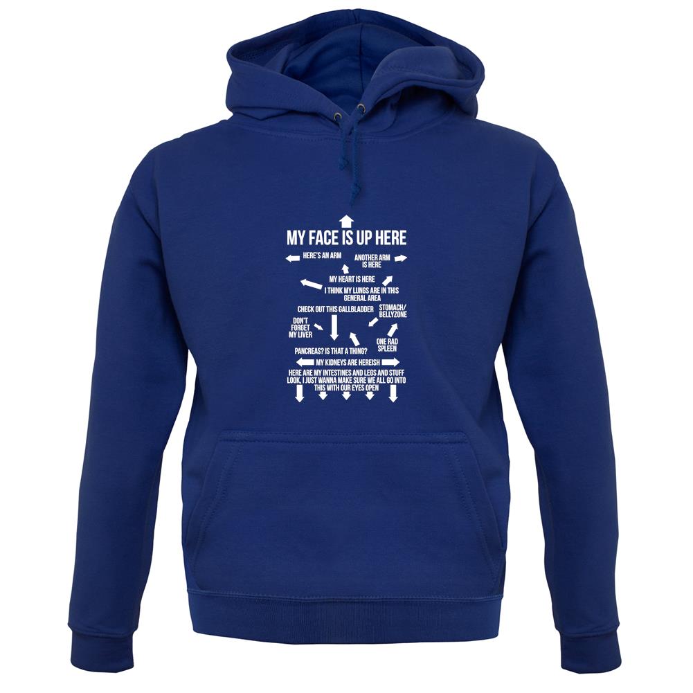 My Face Is Up Here unisex hoodie My Face Is Up Here unisex hoodie