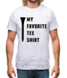 My Favourite Tee Shirt Mens T-Shirt My Favourite Tee Shirt Mens T-Shirt