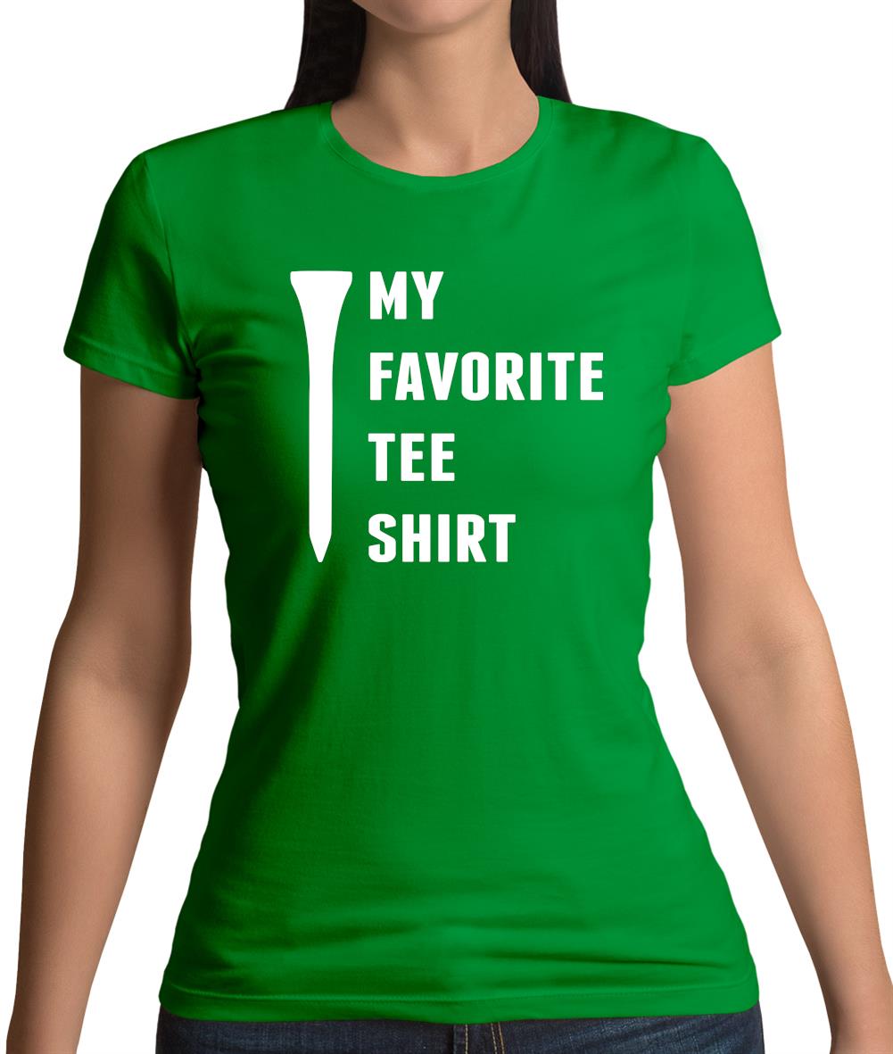 My Favourite Tee Shirt Womens T-Shirt My Favourite Tee Shirt Womens T-Shirt