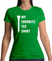 My Favourite Tee Shirt Womens T-Shirt My Favourite Tee Shirt Womens T-Shirt