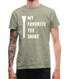 My Favourite Tee Shirt Mens T-Shirt My Favourite Tee Shirt Mens T-Shirt