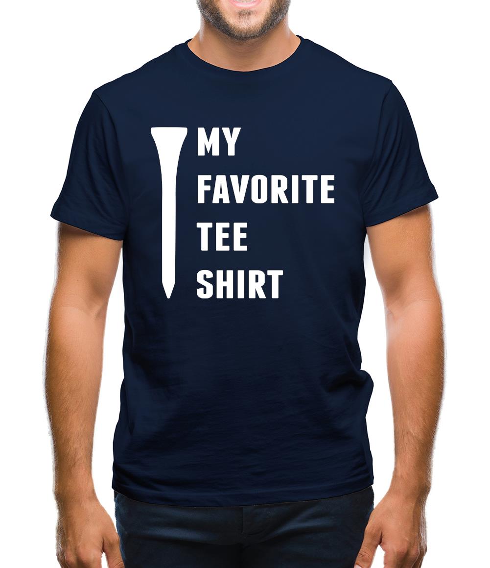My Favourite Tee Shirt Mens T-Shirt My Favourite Tee Shirt Mens T-Shirt