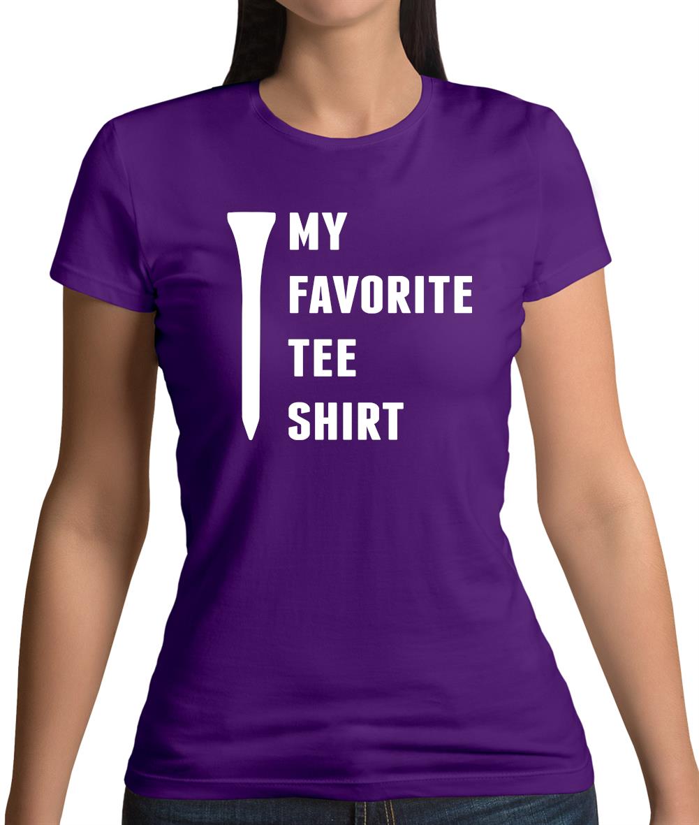 My Favourite Tee Shirt Womens T-Shirt My Favourite Tee Shirt Womens T-Shirt