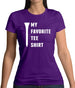 My Favourite Tee Shirt Womens T-Shirt My Favourite Tee Shirt Womens T-Shirt