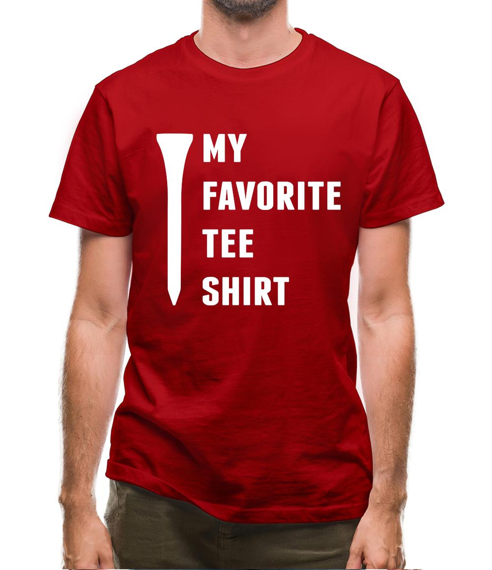 My Favourite Tee Shirt Mens T-Shirt My Favourite Tee Shirt Mens T-Shirt