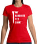 My Favourite Tee Shirt Womens T-Shirt My Favourite Tee Shirt Womens T-Shirt