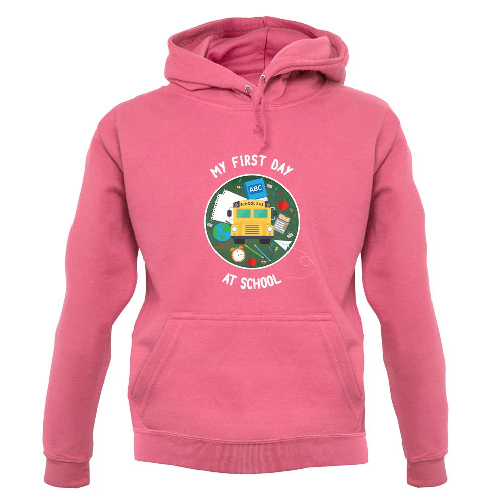 My First Day At School unisex hoodie My First Day At School unisex hoodie