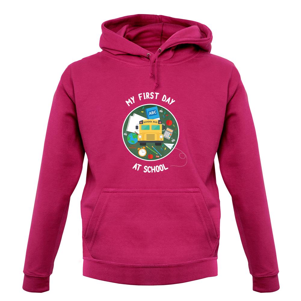 My First Day At School unisex hoodie My First Day At School unisex hoodie