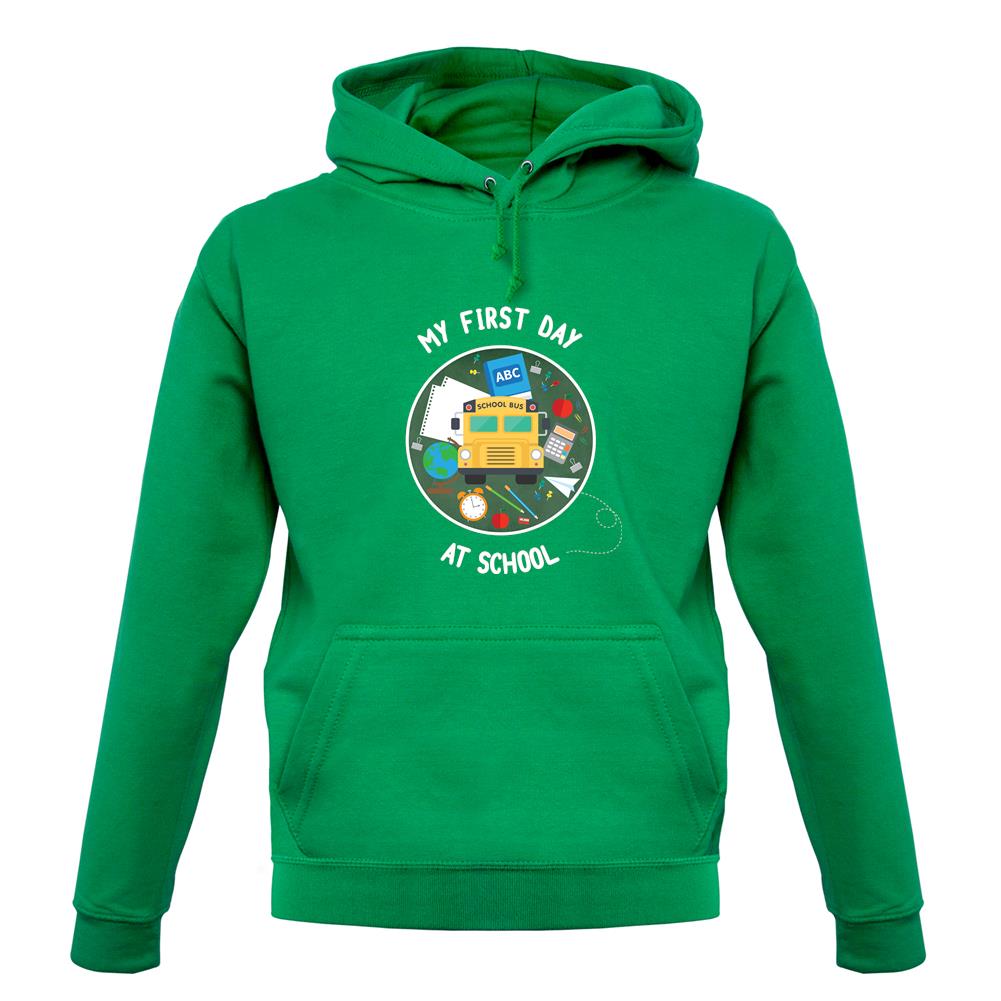 My First Day At School unisex hoodie My First Day At School unisex hoodie
