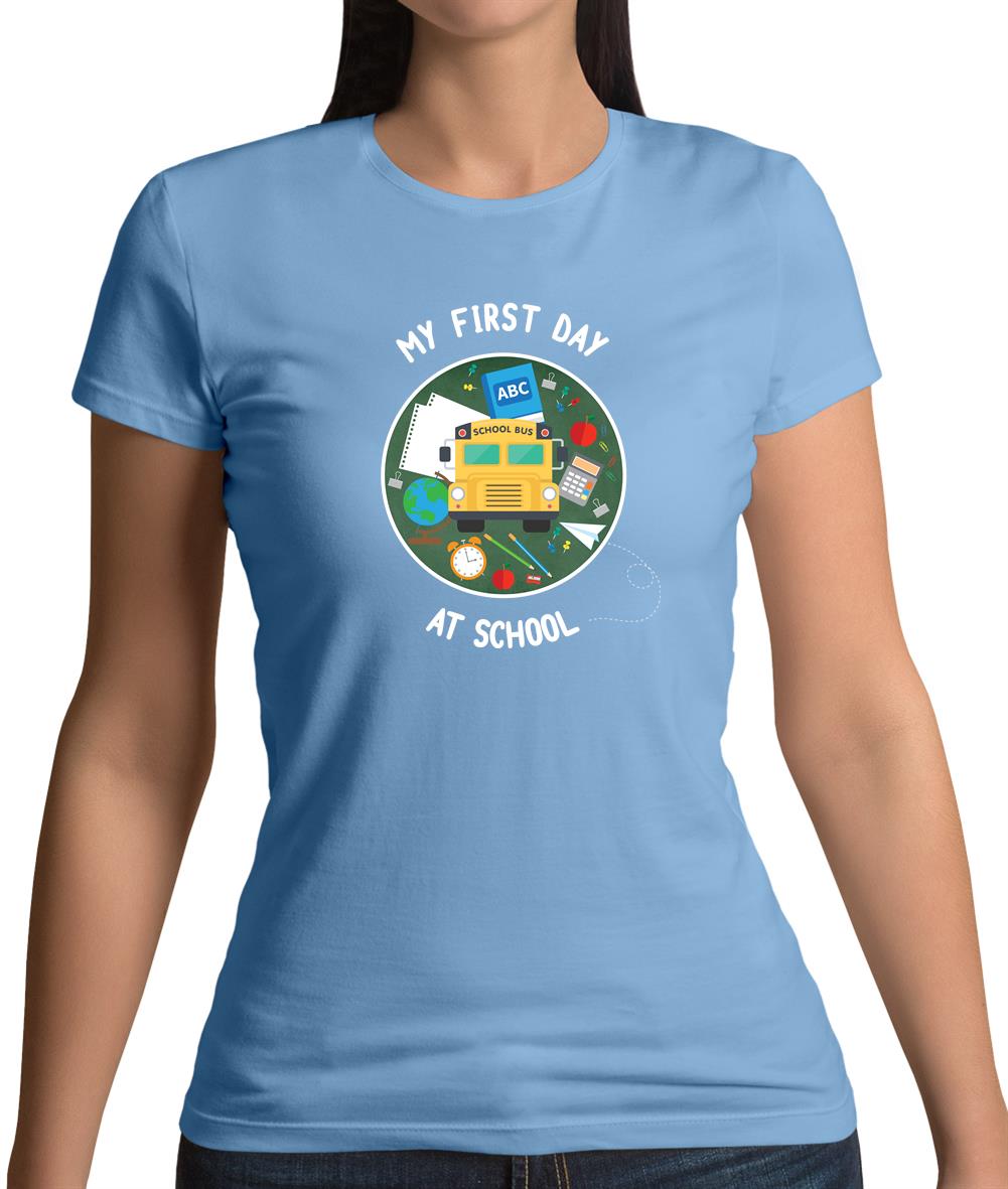 My First Day At School Womens T-Shirt My First Day At School Womens T-Shirt