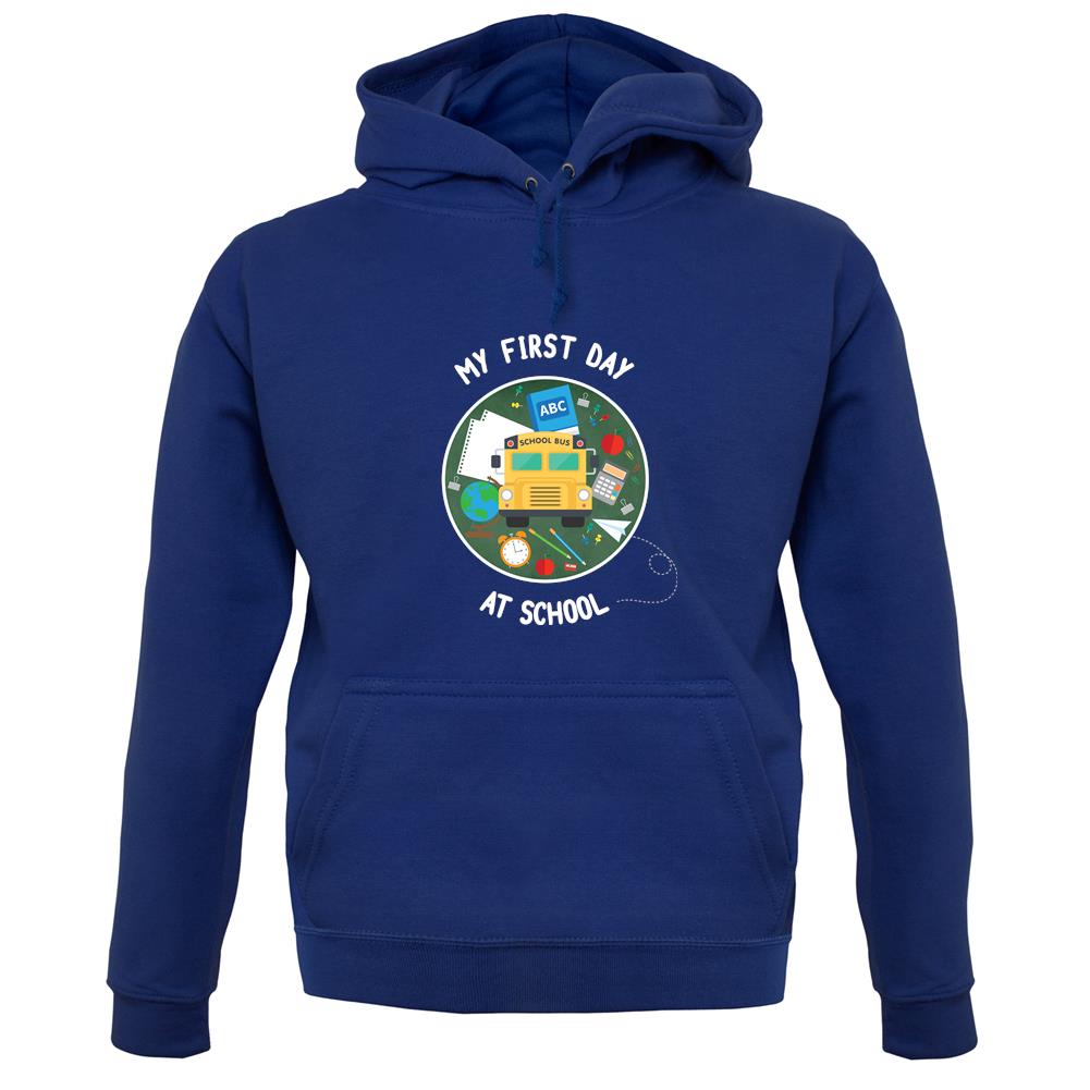 My First Day At School unisex hoodie My First Day At School unisex hoodie