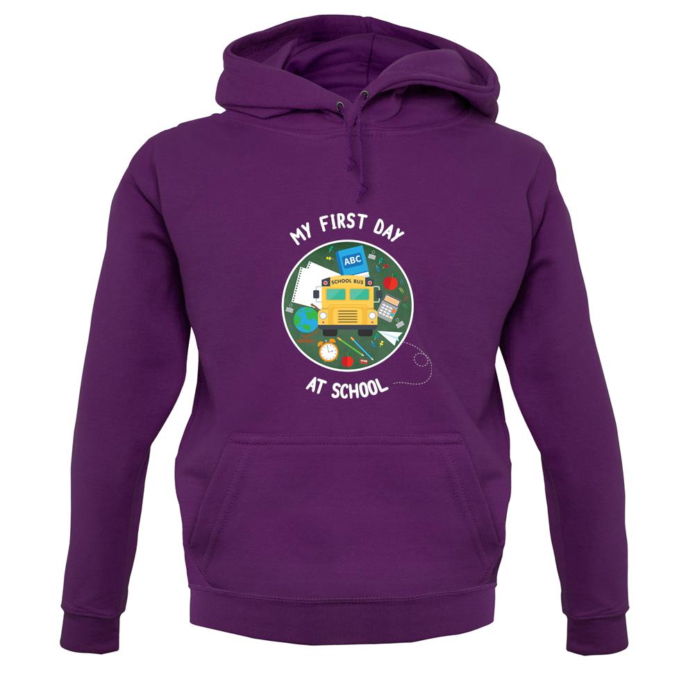 My First Day At School unisex hoodie My First Day At School unisex hoodie