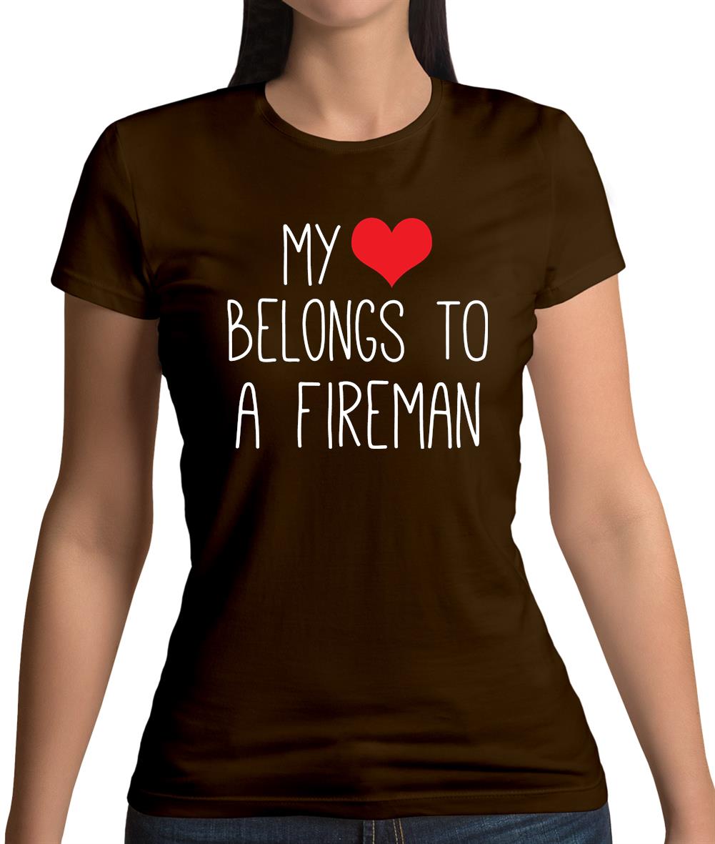 My Heart Belongs To A Fireman Womens T-Shirt My Heart Belongs To A Fireman Womens T-Shirt