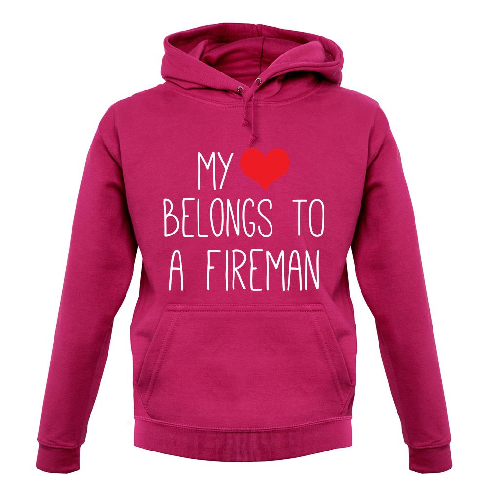 My Heart Belongs To A Fireman unisex hoodie My Heart Belongs To A Fireman unisex hoodie