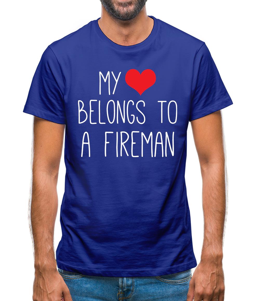 My Heart Belongs To A Fireman Mens T-Shirt My Heart Belongs To A Fireman Mens T-Shirt