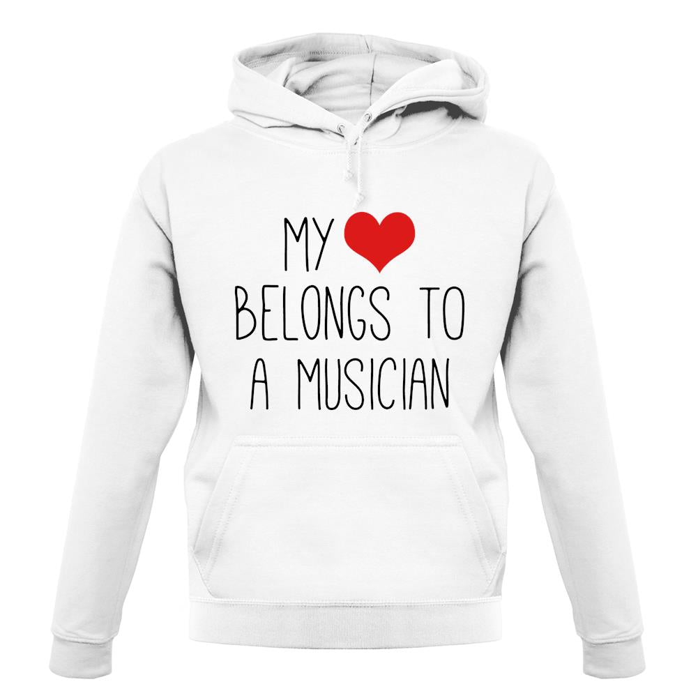 My Heart Belongs To A Musician unisex hoodie My Heart Belongs To A Musician unisex hoodie