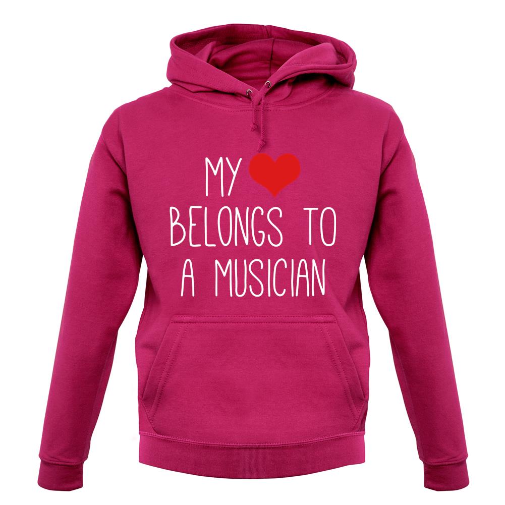 My Heart Belongs To A Musician unisex hoodie My Heart Belongs To A Musician unisex hoodie