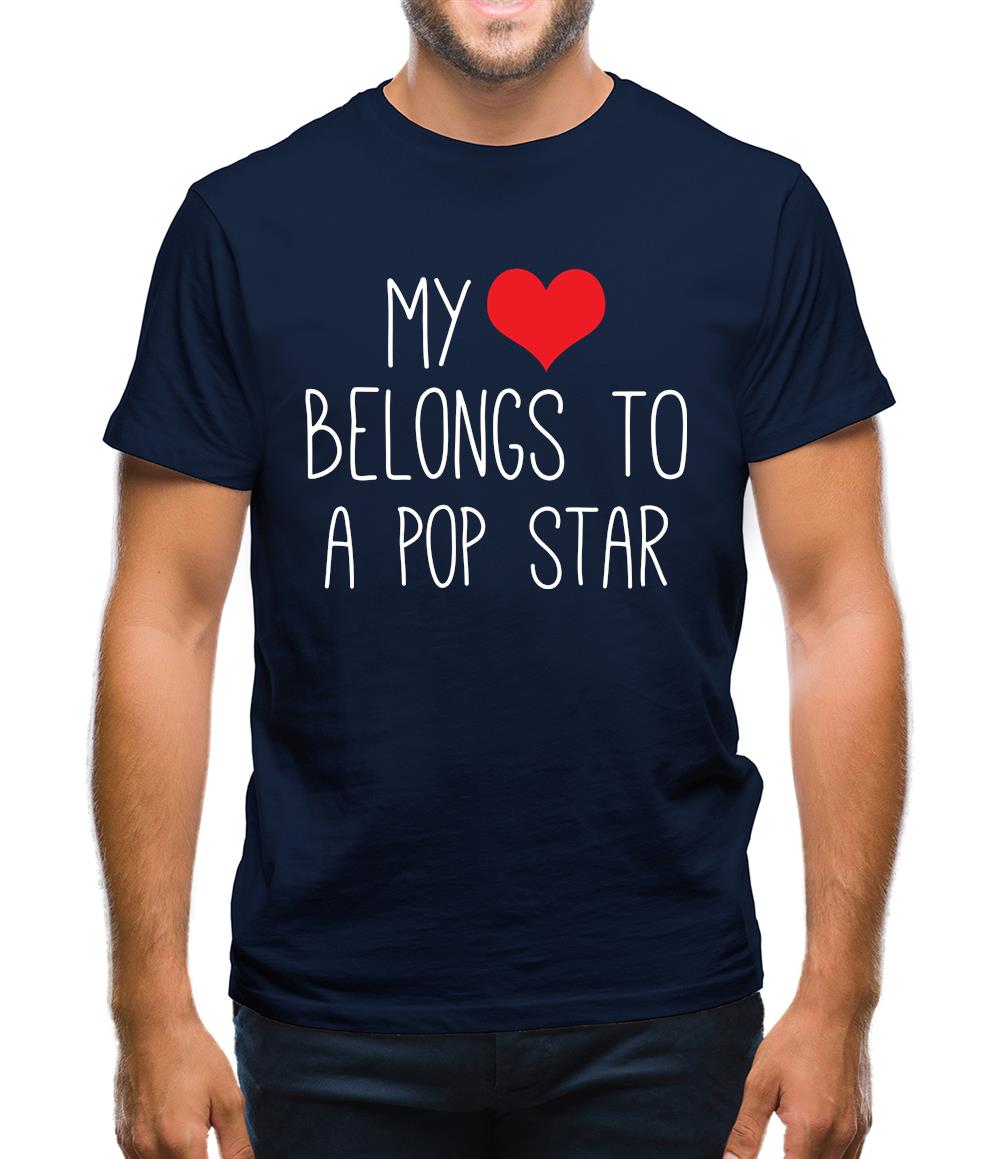 My Heart Belongs To A Pop Star Mens T-Shirt My Heart Belongs To A Pop Star Mens T-Shirt