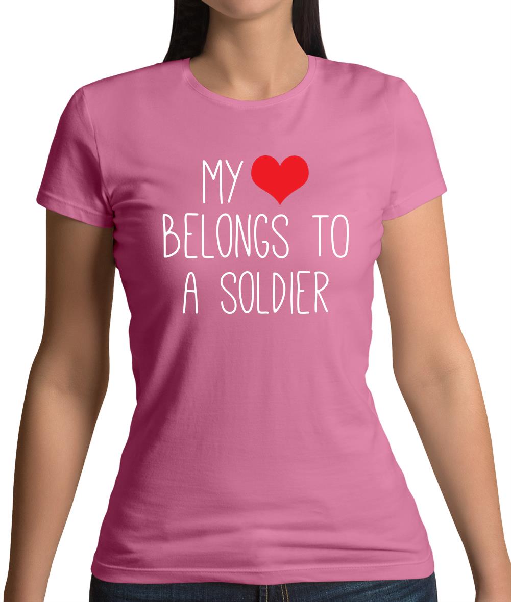 My Heart Belongs To A Soldier Womens T-Shirt My Heart Belongs To A Soldier Womens T-Shirt