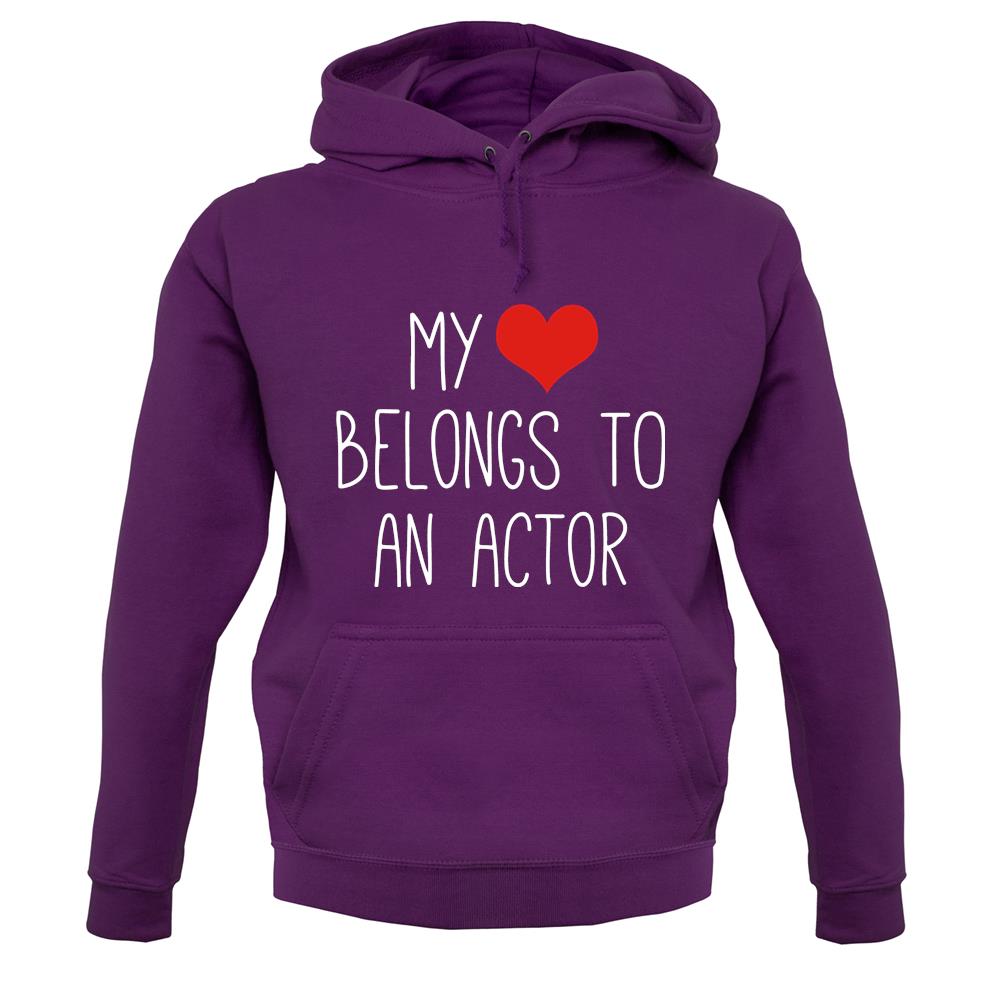 My Heart Belongs To An Actor unisex hoodie My Heart Belongs To An Actor unisex hoodie
