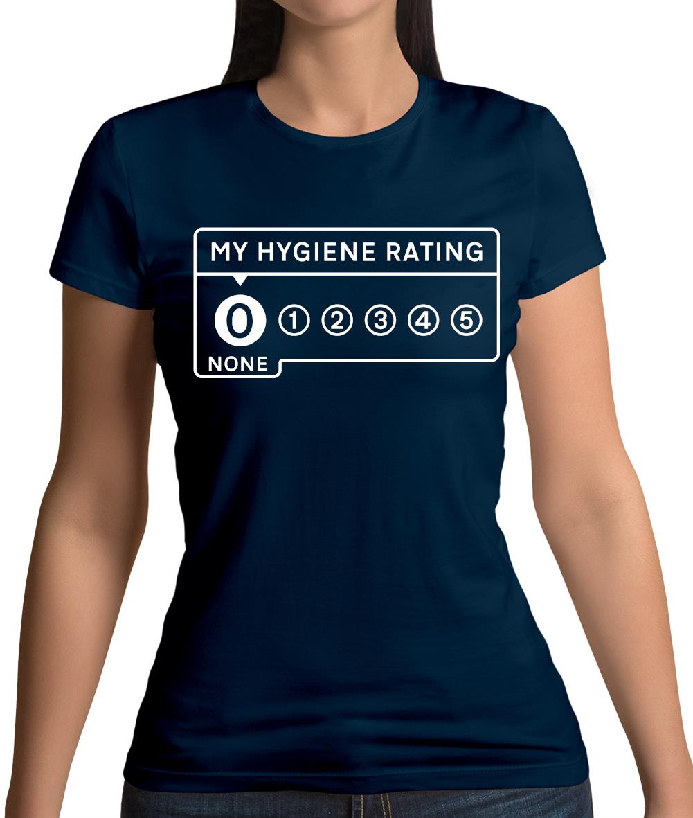 My Hygiene Rating Womens T-Shirt My Hygiene Rating Womens T-Shirt