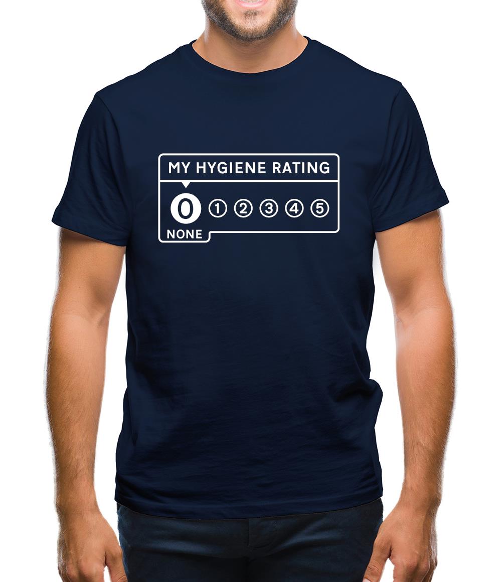 My Hygiene Rating Mens T-Shirt My Hygiene Rating Mens T-Shirt