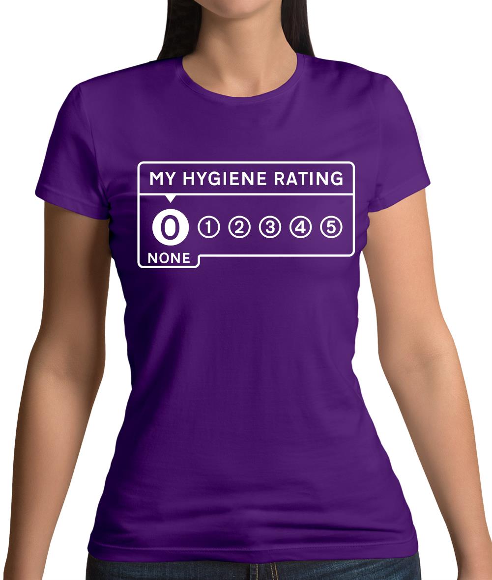 My Hygiene Rating Womens T-Shirt My Hygiene Rating Womens T-Shirt