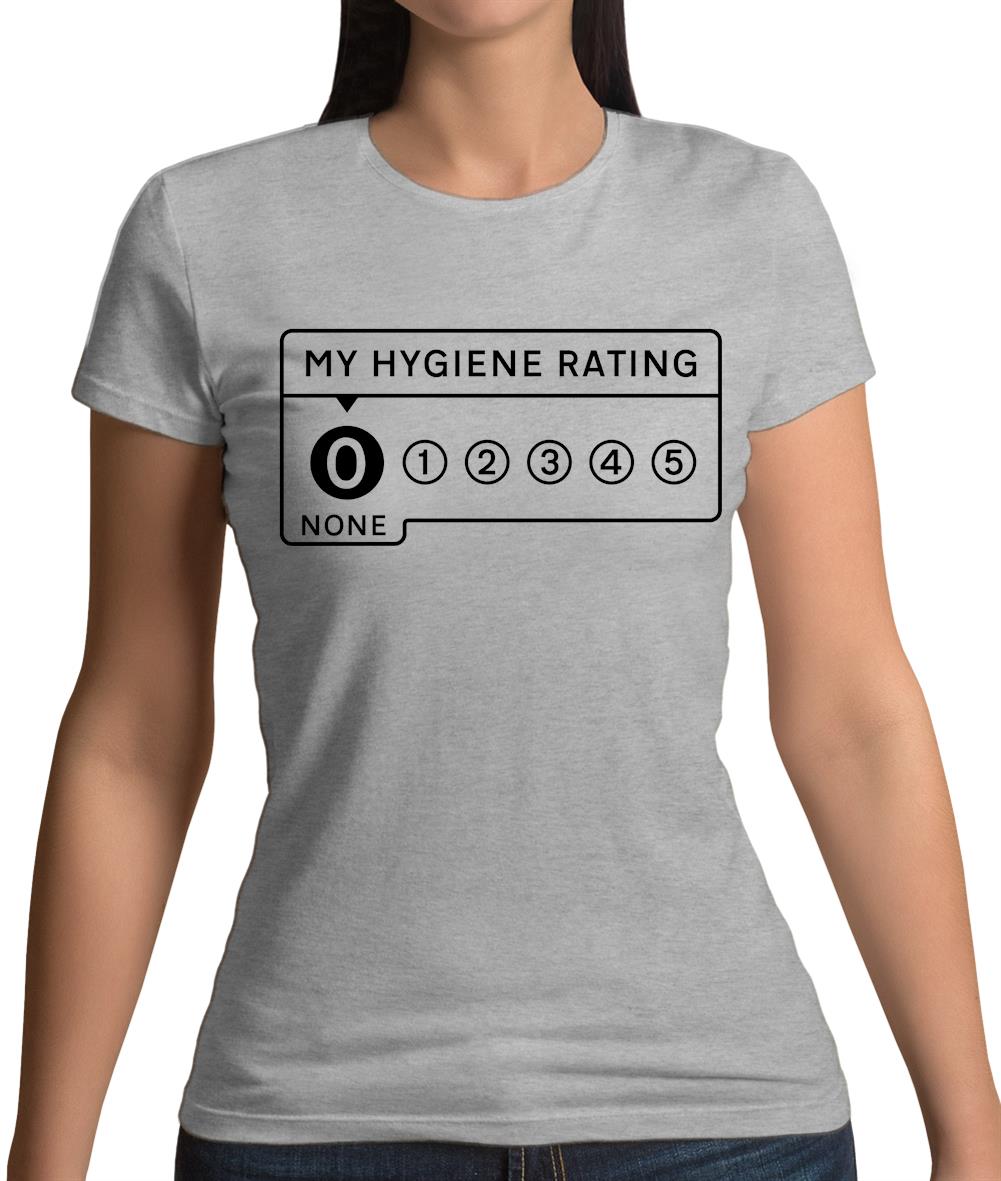 My Hygiene Rating Womens T-Shirt My Hygiene Rating Womens T-Shirt