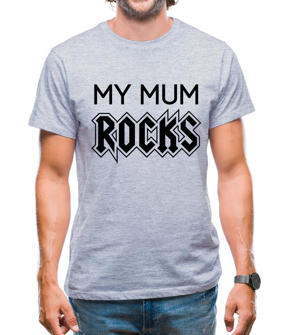 My Mum Rocks Mens T-Shirt My Mum Rocks Mens T-Shirt