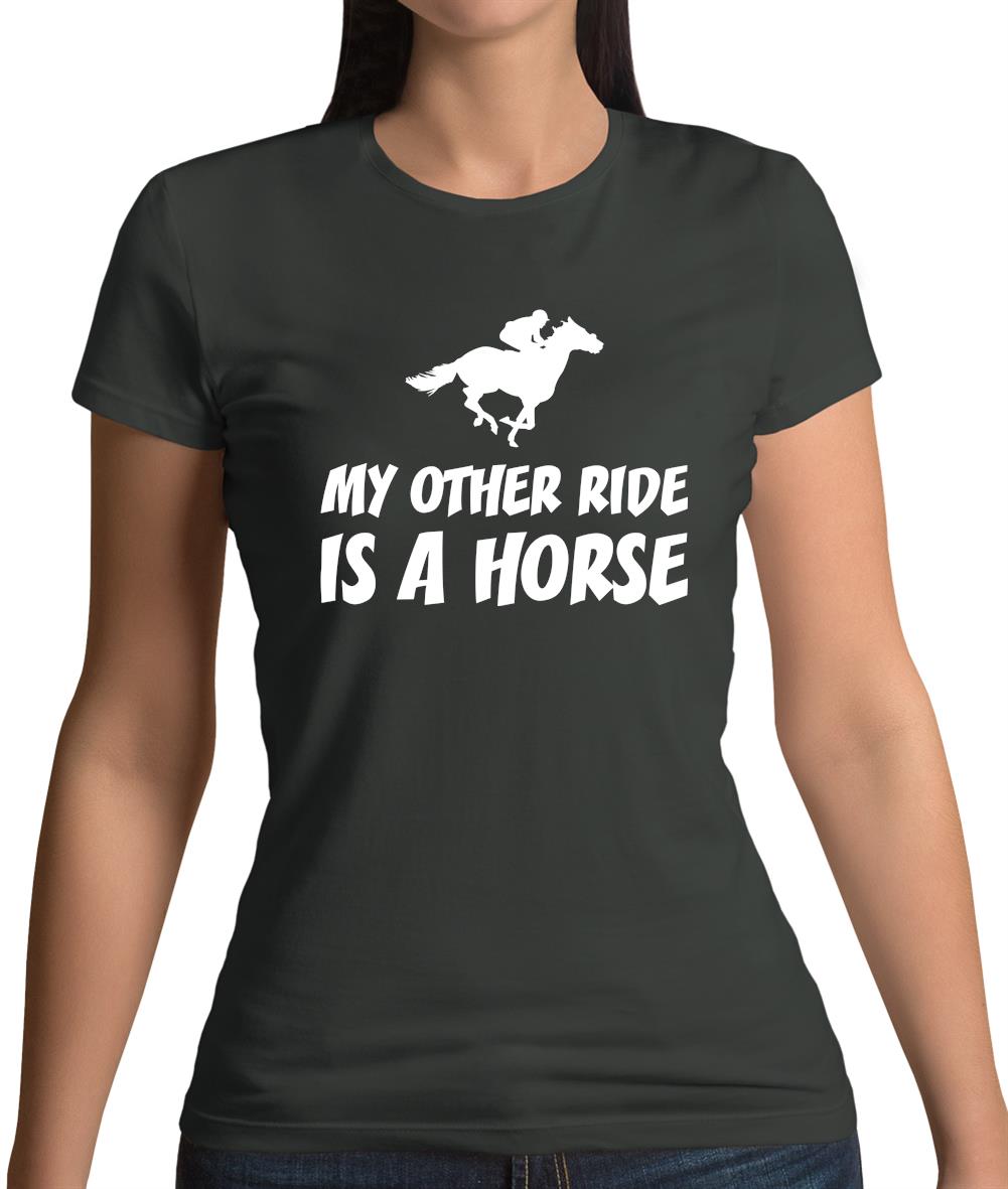 My Other Ride Is A Horse Womens T-Shirt My Other Ride Is A Horse Womens T-Shirt