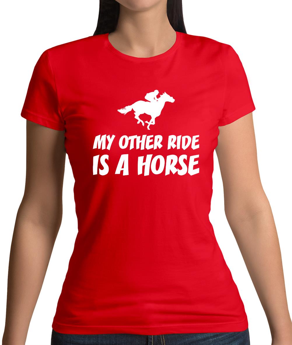 My Other Ride Is A Horse Womens T-Shirt My Other Ride Is A Horse Womens T-Shirt