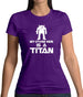 My Other Ride Is A Titan Womens T-Shirt