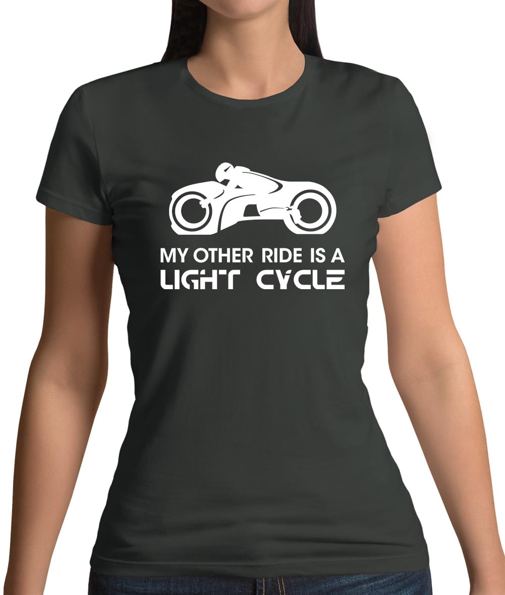 My Other Ride Is A Light Cycle Womens T-Shirt My Other Ride Is A Light Cycle Womens T-Shirt