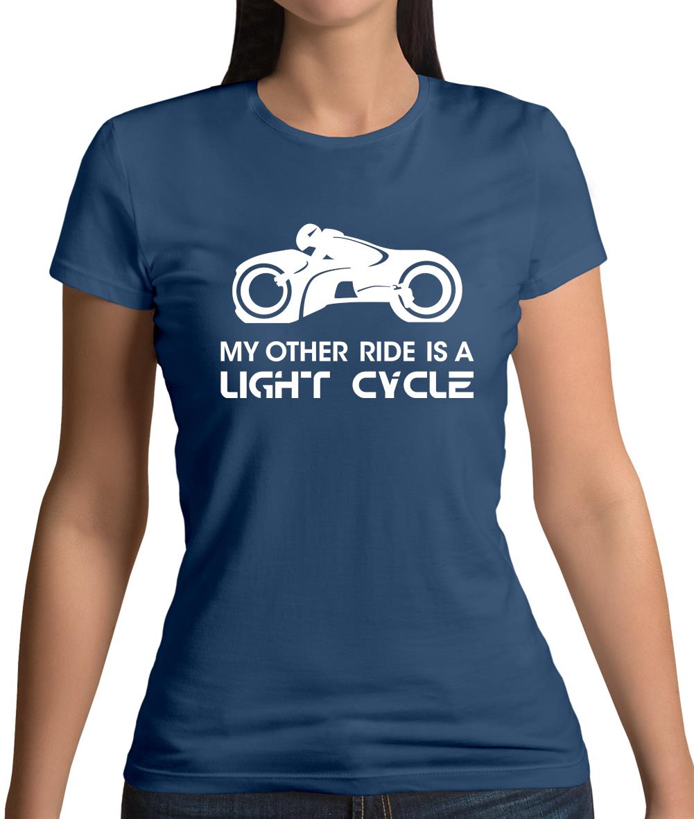 My Other Ride Is A Light Cycle Womens T-Shirt My Other Ride Is A Light Cycle Womens T-Shirt