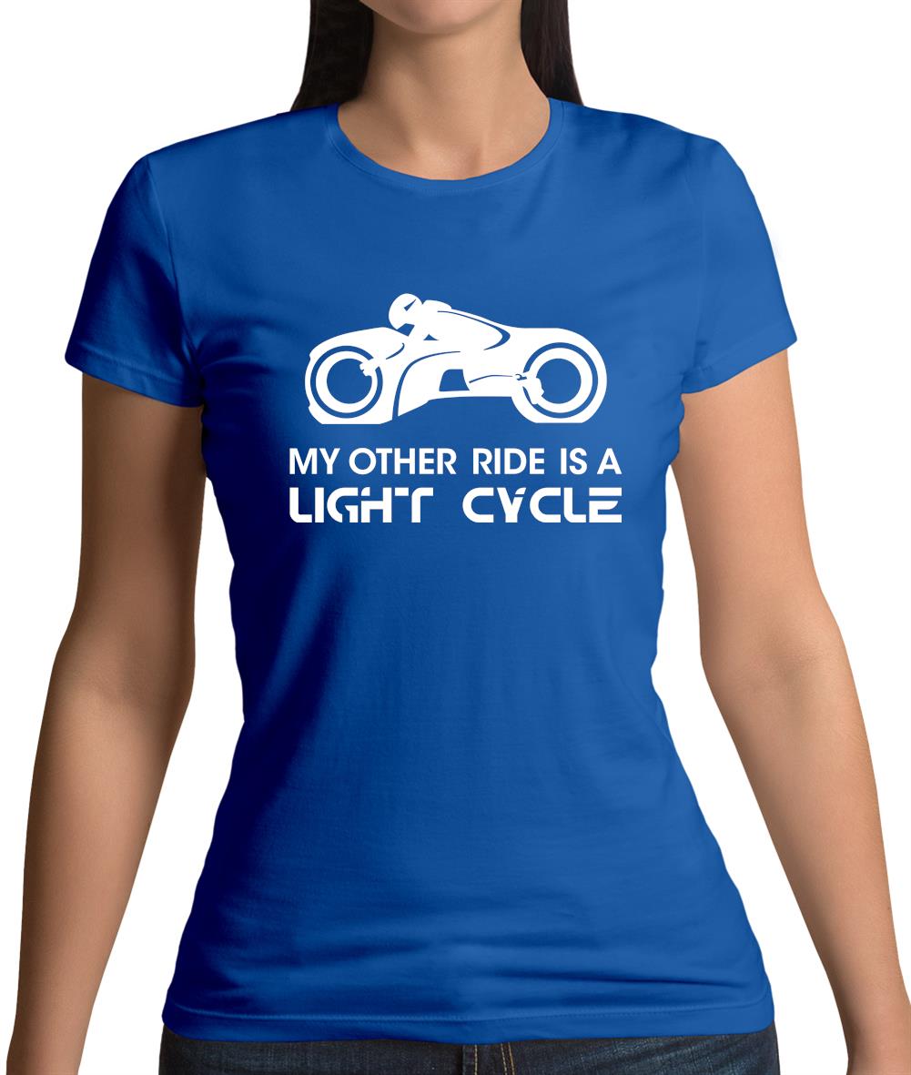My Other Ride Is A Light Cycle Womens T-Shirt My Other Ride Is A Light Cycle Womens T-Shirt