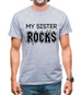 My Sister Rocks Mens T-Shirt My Sister Rocks Mens T-Shirt