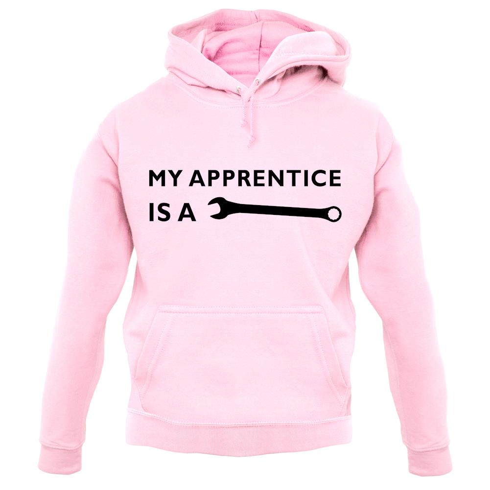 My Apprentice Is A Tool unisex hoodie My Apprentice Is A Tool unisex hoodie